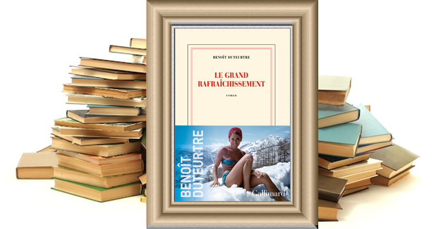Le Grand Rafraîchissement - BENOÎT DUTEURTRE