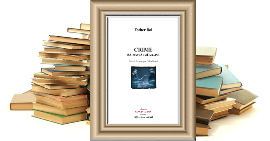 CRIME #AlwaysArmUkraine de Esther Bol