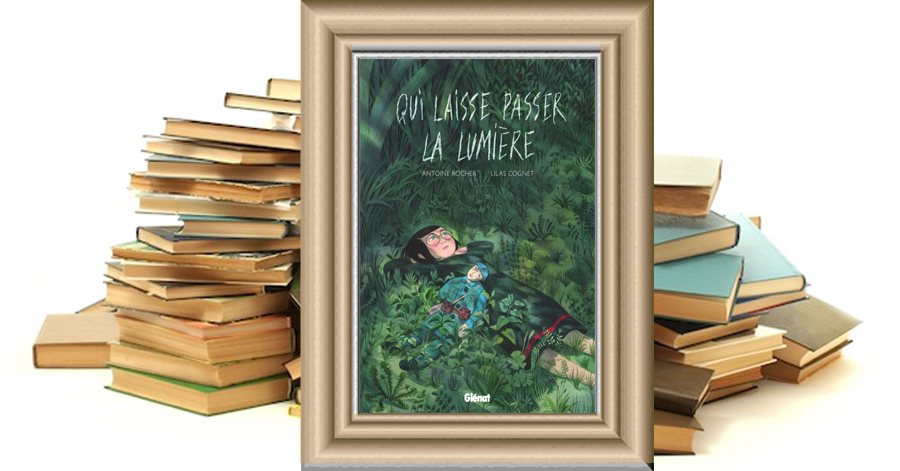 Qui laisse passer la lumière - Antoine Rocher - Lilas Cognet