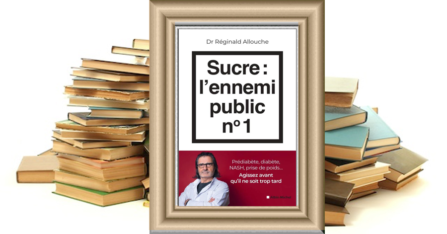 Sucre : l'ennemi public n°1 - Réginald Allouche