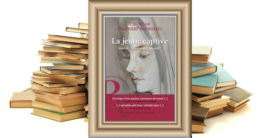 LA JEUNE CAPTIVE - Christian Charrière-Bournazel