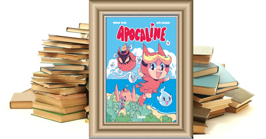 Apocaline - Tome 1 - Un câlin d'enfer - Romain Pujol - Saïd Sassine