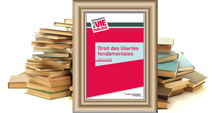Droit des libertés fondamentales - Paul La Calvé