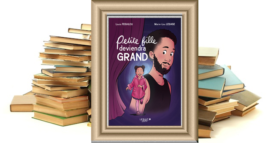 Petite fille deviendra grand - Louis Feghlou - Marie-Lou Lesage