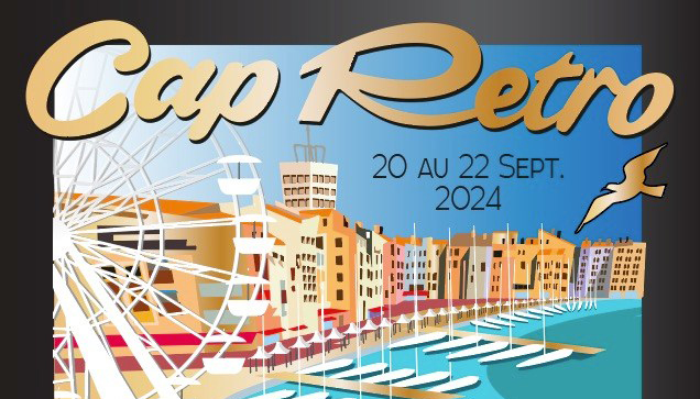MARSEILLAN - Cap Rétro 2024 - Le Rassemblement : Demander le programme !