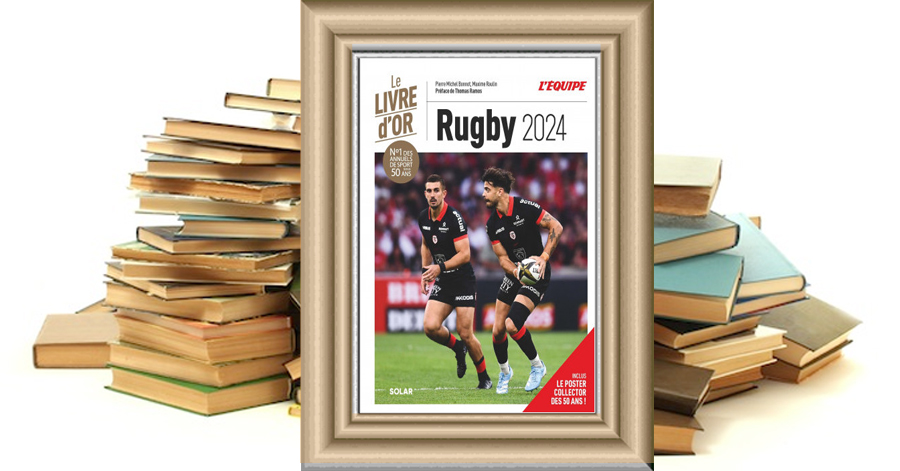 Livre d'Or du rugby 2024 - Pierre-Michel Bonnot - Maxime Raulin