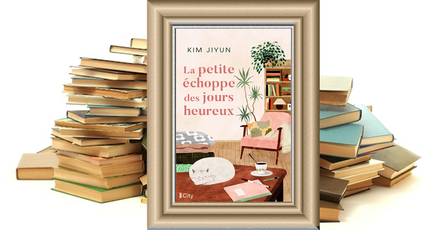 La petite échoppe des jours heureux - Kim Jiyun