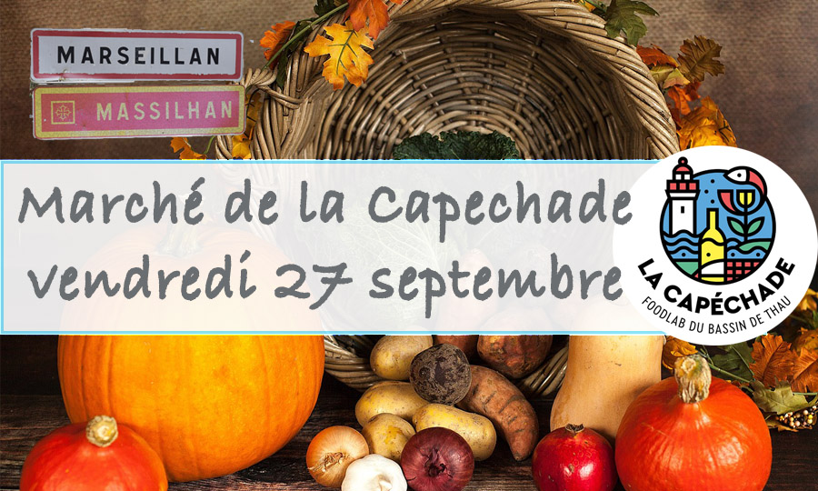 MARSEILLAN - Les Marchés de la Capechade vendredi 27 septembre 2024