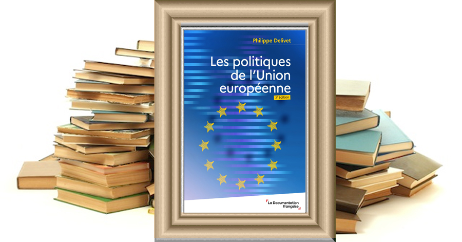 Les Politiques de l'Union européenne - Philippe Delivet