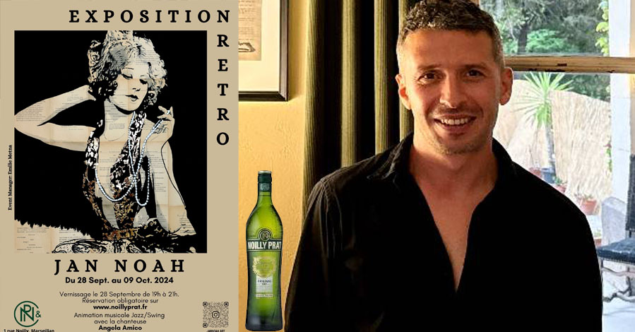 - Exposition RÉTRO de l'artiste JAN NOAH à la Maison Noilly Prat du 28 septembre au 9 octobre
