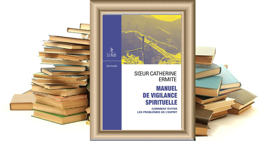 Manuel de vigilance spirituelle de Soeur Catherine Ermite