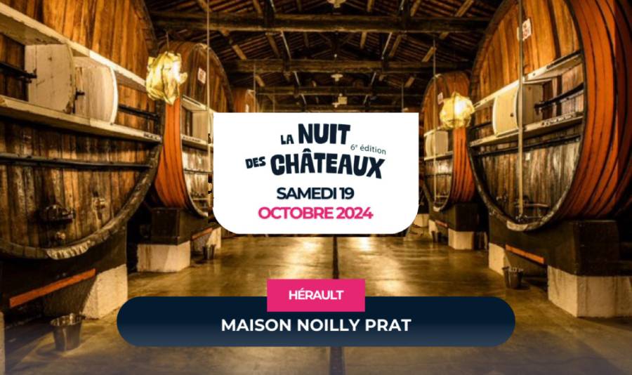 HÉRAULT - Plongez dans L'Énigme : La Nuit des Châteaux à la prestigieuse Maison Noilly Prat Samedi 19 octobre