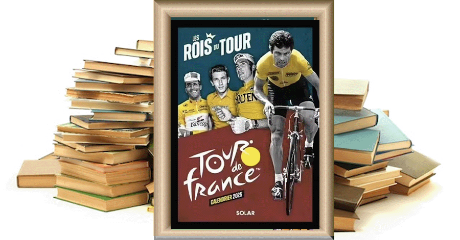 Calendrier Du Tour De France - Les Rois Du Tour - 2025
