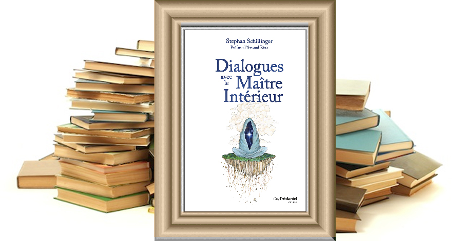 Dialogues avec le Maître Intérieur - Stephan SCHILLINGER