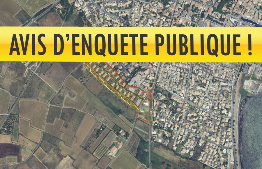 MARSEILLAN - Avis d'enquête Publique projet d'aménagement de la ZAC Terra Ostrea au lieu-dit « Belveze et Belles » sur la commune de Marseillan