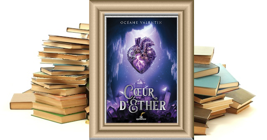 “Cœur d'Éther” d'Océane Valentin