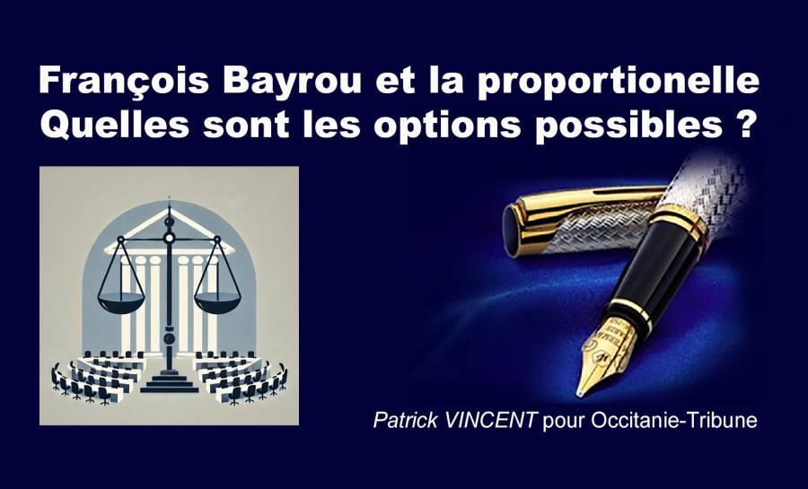 FRANCE - François Bayrou et la réforme électorale : quelles formes de proportionnalité pour le système français ?