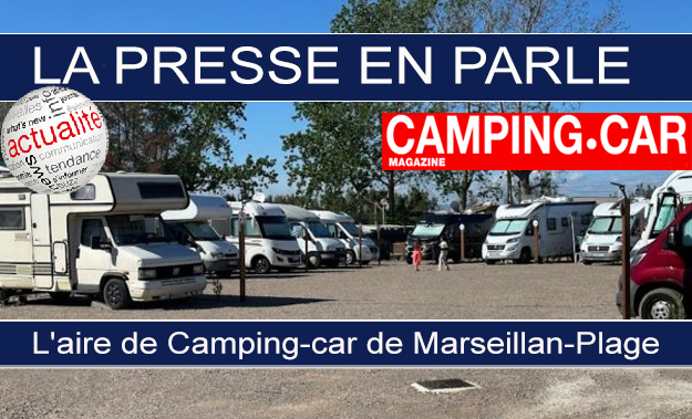 MARSEILLAN - La Presse en parle : L'aire de camping car de Marseillan Plage mis en lumière !
