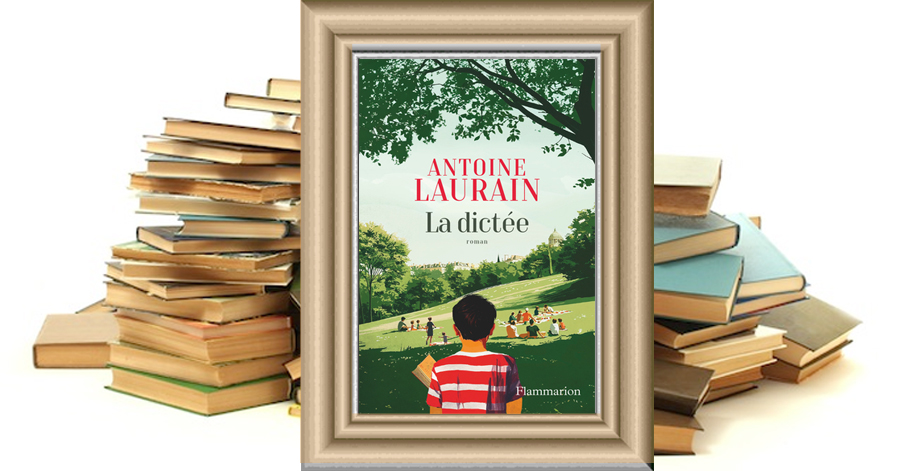 La dictée - Antoine Laurain