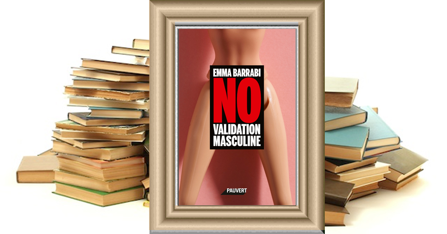 No validation masculine - Emma Barrabi