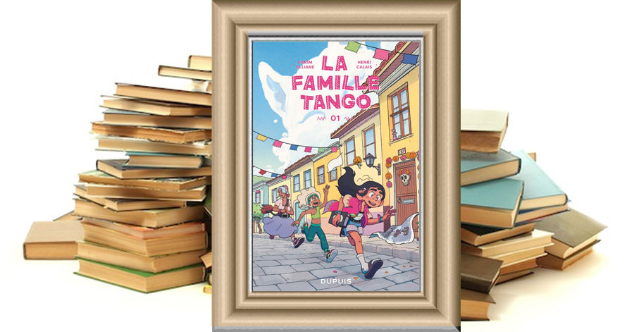 La Famille Tango - Tome 1- Henri Calais - Karim Alliane