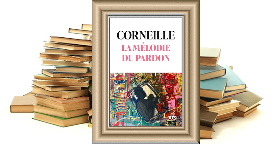 La Mélodie du pardon de Corneille