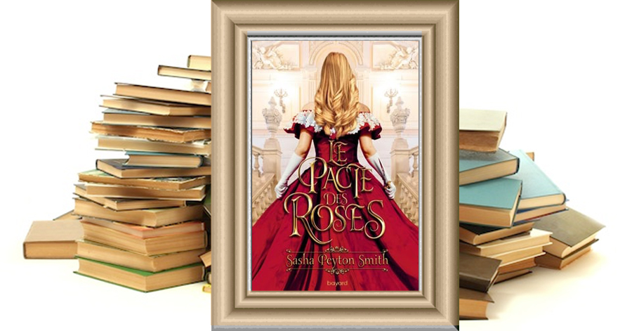 Le Pacte des Roses (tome 01) - SASHA PEYTON SMITH