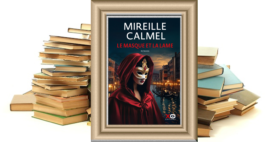 Le masque et la lame - Mireille Calmel