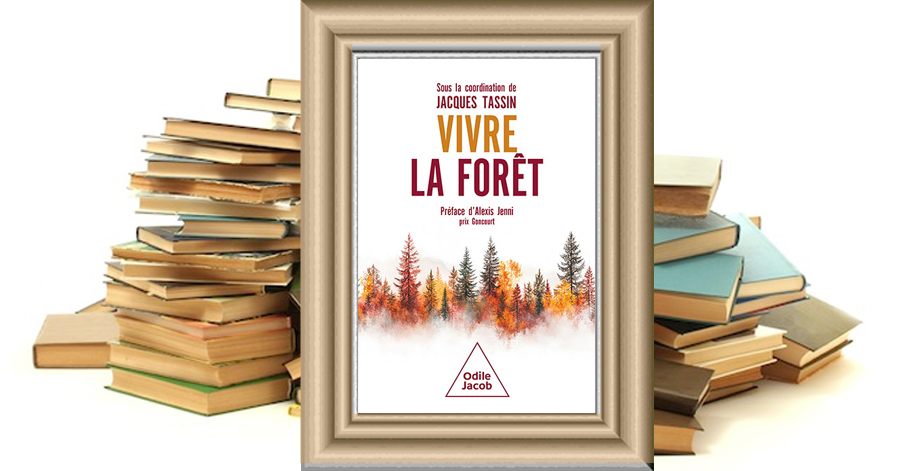 Vivre la forêt - Jacques Tassin