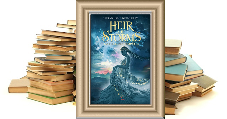 Heir of Storms - Tome 1 - Lauryn Hamilton Murray