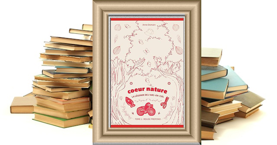 Cœur Nature Arc-en-Ciel par Anne Domain, un projet littéraire et initiatique pour revenir à son essence profonde