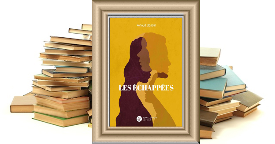 Les Échappées - Renaud Blondel