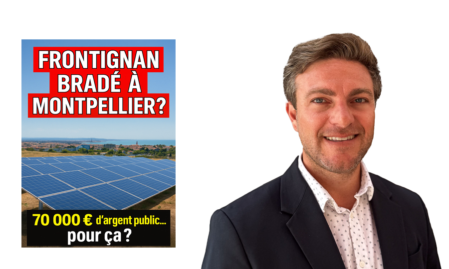 - FRONTIGNAN en danger - Une OPA politique Montpelliéraine politique en cours