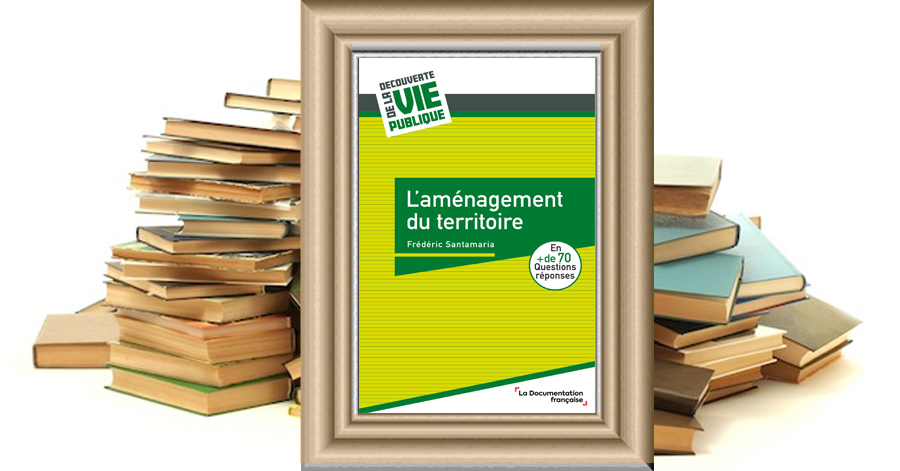 L'aménagement du territoire - Frédéric Santamaria