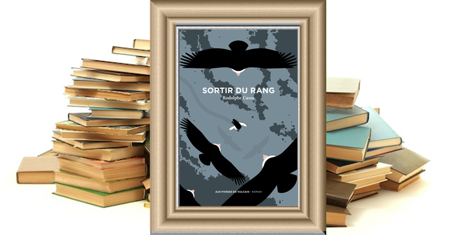 Sortir du rang de Rodolphe CASSO