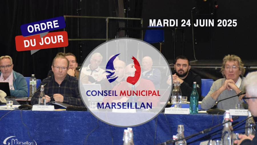 MARSEILLAN - Ordre du Jour du Conseil Municipal de Marseillan du Mardi 24 juin 2025 à 18h00