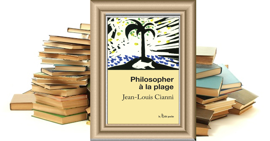 Philosopher à la plage - Jean-Louis CIANNI